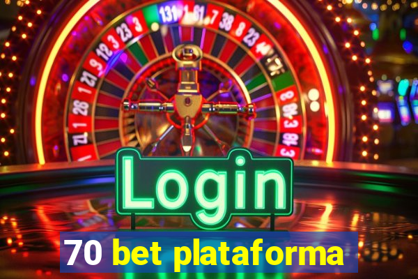 70 bet plataforma